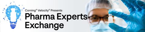 Corning® Velocity® Presents: Pharma Experts Exchange