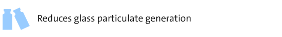 Reduces Glass Particulate Generation